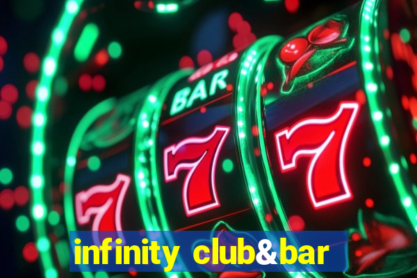 infinity club&bar